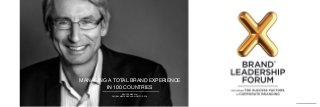 MANAGING A TOTAL BRAND EXPERIENCE 

IN 100 COUNTRIES
BENGT ERIKSSON

GLOBAL MASTER BRAND DIRECTOR, SCA
www.brandleadershipforum.se
 