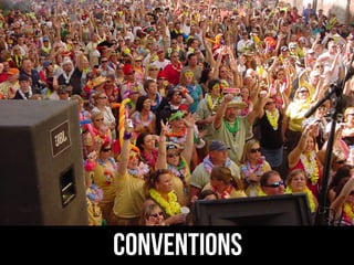 CONVENTIONS
 