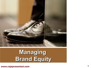 Managing  Brand Equity 