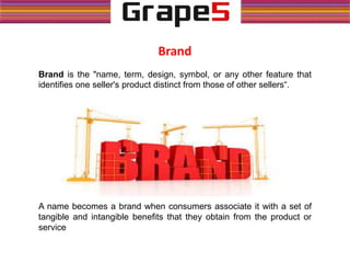 A name becomes a brand when consumers associate it with a set of
tangible and intangible benefits that they obtain from the product or
service
Brand
Brand is the "name, term, design, symbol, or any other feature that
identifies one seller's product distinct from those of other sellers“.
 