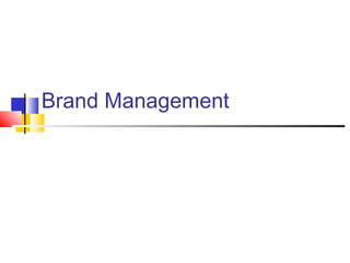 Brand Management

 