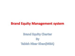 Brand Equity Management system
 