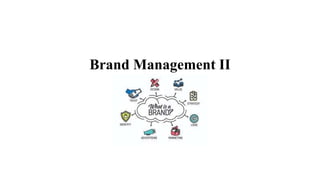 Brand Management II
 