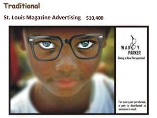 Traditional
St. Louis Magazine Advertising $10,400
 