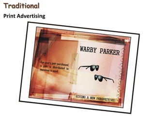 Traditional
Print Advertising
 