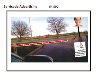 Barricade Advertising   $4,500
 