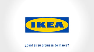 ¿Cuál es su promesa de marca?
 