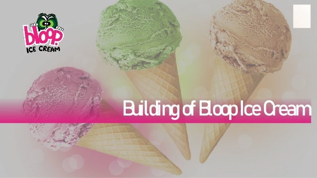 Brand Marketing Strategy 2020 Bloop Ice Cream