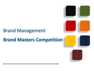 Brand Management Brand Masters Competition 