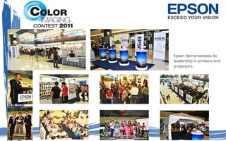 Epson demonstrates its
leadership in printers and
projectors.
 