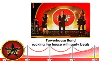 Powerhouse Band
rocking the house with party beats
 
