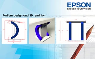Podium design and 3D rendition
 