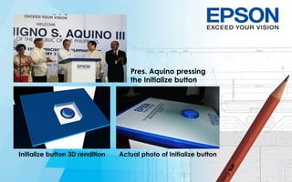 Initialize button 3D rendition Actual photo of Initialize button
Pres. Aquino pressing
the Initialize button
 