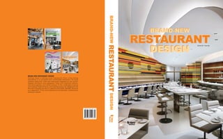 BRAND-NEW RESTAURANT DESIGN
Perhaps there is nothing more therapeutic than a fine dining
experience in a wonderful and comfortable restaurant. This book
presents distinctive cafés and restaurants designed by the world’s
hippest architects and designers. Filled with dramatic effects,
innovative lighting, and infinite solutions to the challenges of space
and material, these hot spots, and meeting places are designed to suit
the ever-changing moods of a selective and fickle clientele. This book
is a celebration of the most inspirational and beautiful contemporary
restaurant spaces.
 