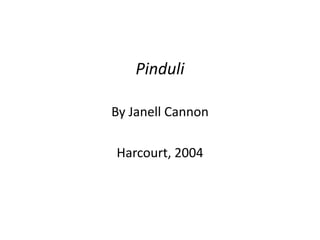 PinduliBy Janell CannonHarcourt, 2004