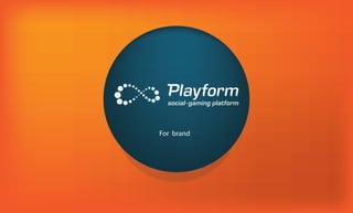 Advertizing Campaigns with Playform