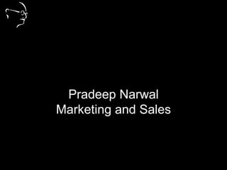 Pradeep Narwal Marketing and Sales 
