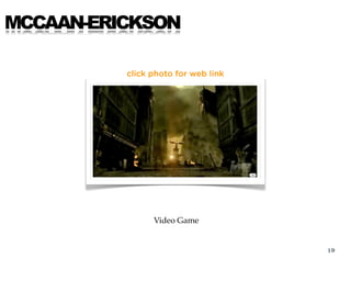MCCAAN-ERICKSON

          click photo for web link




                Video Game


                                     ...