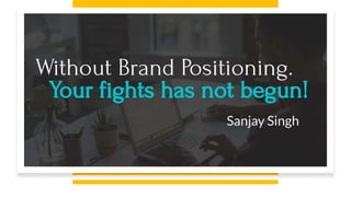 Brand Positioning