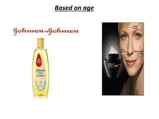 Based on age
 
