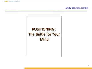 POSITIONING : The Battle for Your Mind 