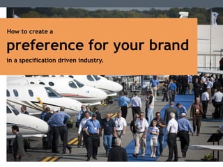  	
  	
  	
  	
  	
  	
  	
  	
  	
  	
  	
  	
  	
  	
  	
  	
  	
  	
  	
  	
  	
  	
  	
  	
  	
  	
  	
  	
  	
  	
  	
  	
  	
  	
  	
  	
  	
  	
  	
  	
  	
  	
  	
  	
  	
  	
  	
  	
  	
  	
  	
  	
  	
  	
  	
  	
  	
  	
  	
  	
  	
  	
  	
  	
  	
  	
  	
  	
  	
  	
  	
  	
  	
  	
  	
  	
  	
  	
  	
  	
  	
  	
  	
  	
  	
  	
  	
  	
  	
  	
  	
  	
  	
  	
  	
  	
  	
  	
  	
  	
  	
  	
  	
  	
  	
  

How to create a

preference for your brand
	
  	
  	
  	
  	
  	
  	
  	
  	
  	
  	
  	
  	
  	
  	
  	
  	
  	
  	
  	
  	
  	
  	
  	
  	
  	
  	
  	
  	
  	
  	
  	
  	
  	
  	
  	
  	
  	
  	
  	
  	
  	
  	
  	
  	
  	
  	
  	
  	
  	
  	
  	
  	
  	
  	
  	
  	
  	
  	
  	
  	
  	
  	
  	
  	
  	
  	
  	
  	
  	
  	
  	
  	
  	
  	
  	
  	
  	
  	
  	
  	
  	
  	
  	
  	
  	
  	
  	
  	
  	
  	
  	
  	
  	
  	
  	
  	
  	
  	
  	
  	
  	
  	
  	
  	
  	
  

in a specification driven industry.

 