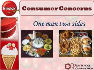 Consumer Concerns

  One man two sides
 