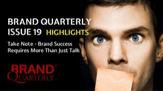 Brand Quarterly Issue 19 Highlights
