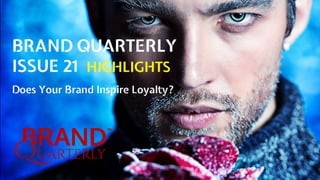 Brand Quarterly Issue 21 Highlights