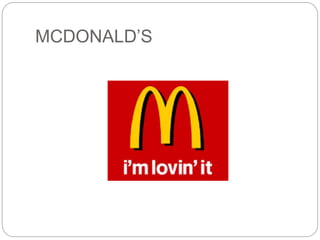 MCDONALD’S
 