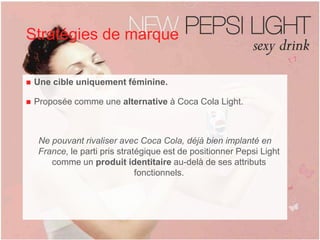 Cibles.Un produit essentiellement fémininLes femmes,  chics et glamours, exigeantes et désireuses d’un produit bon pour leur ligne.