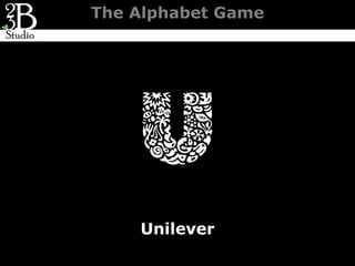 The Alphabet Game




    Unilever
 