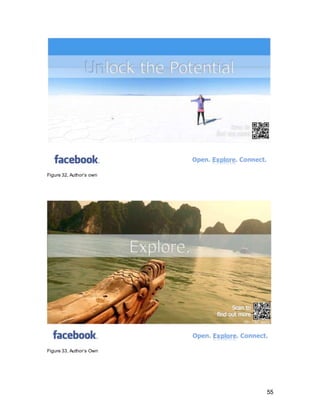 55
The scanning of the QR code will lead to Facebook’s newsroom/contest page, where all
the information regarding the contest is available.
Figure 35, Author’s own
3.3.1.2. Newspapers
The outdoor advertisements will start one month before the contest officially starts, as a
“teaser campaign”. Newspapers should support the impact the outdoor campaigns
relating to the contest. In the week, in which the contest starts, a front cover page of the
Evening Standard and Metro will be used to announce the contest.
 