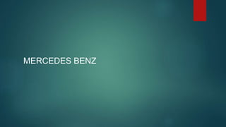 MERCEDES BENZ
 