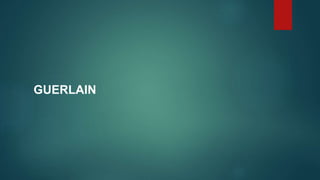 GUERLAIN
 