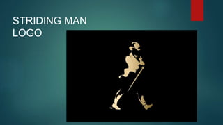 STRIDING MAN
LOGO
 