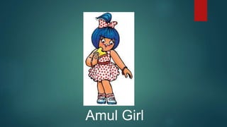 Amul Girl
 