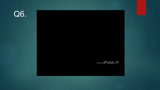 Q6.
 