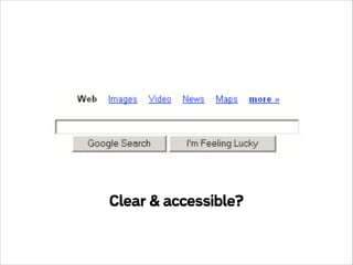 Clear & accessible?

 