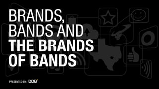 Brands, bands and the brands of bands