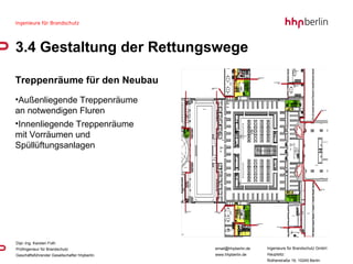 Treppenräume für den Neubau Außenliegende Treppenräume  an notwendigen Fluren  Innenliegende Treppenräume  mit Vorräumen und Spüllüftungsanlagen 3.4 Gestaltung der Rettungswege 