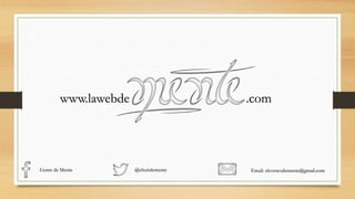 www.lawebde .com
Email: elcorreodemente@gmail.comGente de Mente @eltuitdemente
 