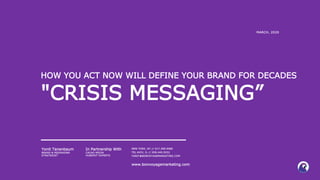 HOW YOU ACT NOW WILL DEFINE YOUR BRAND FOR DECADES
"CRISIS MESSAGING”
In Partnership With
CACAO MEDIA
HUBSPOT EXPERTS
MARCH, 2020
NEW YORK, NY // 917.398.9086
TEL AVIV, IL // 058.445.9252
YONIT@BONVOYAGEMARKETING.COM
www.bonvoyagemarketing.com
Yonit Tanenbaum
BRAND & MESSAGING
STRATEGIST
 