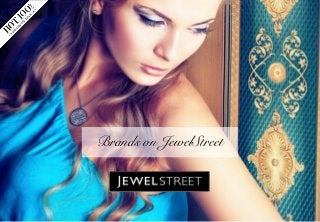 Brands on JewelStreet

 