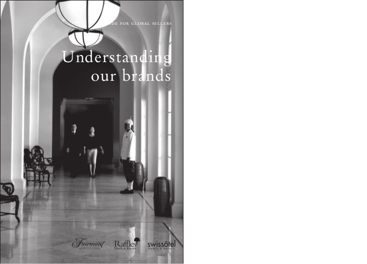 Fairmont Group Brands Swissôtel, Fairmont, Raffles