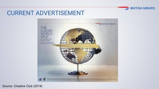 CURRENT ADVERTISEMENT
Source: Creative Club (2014)
 