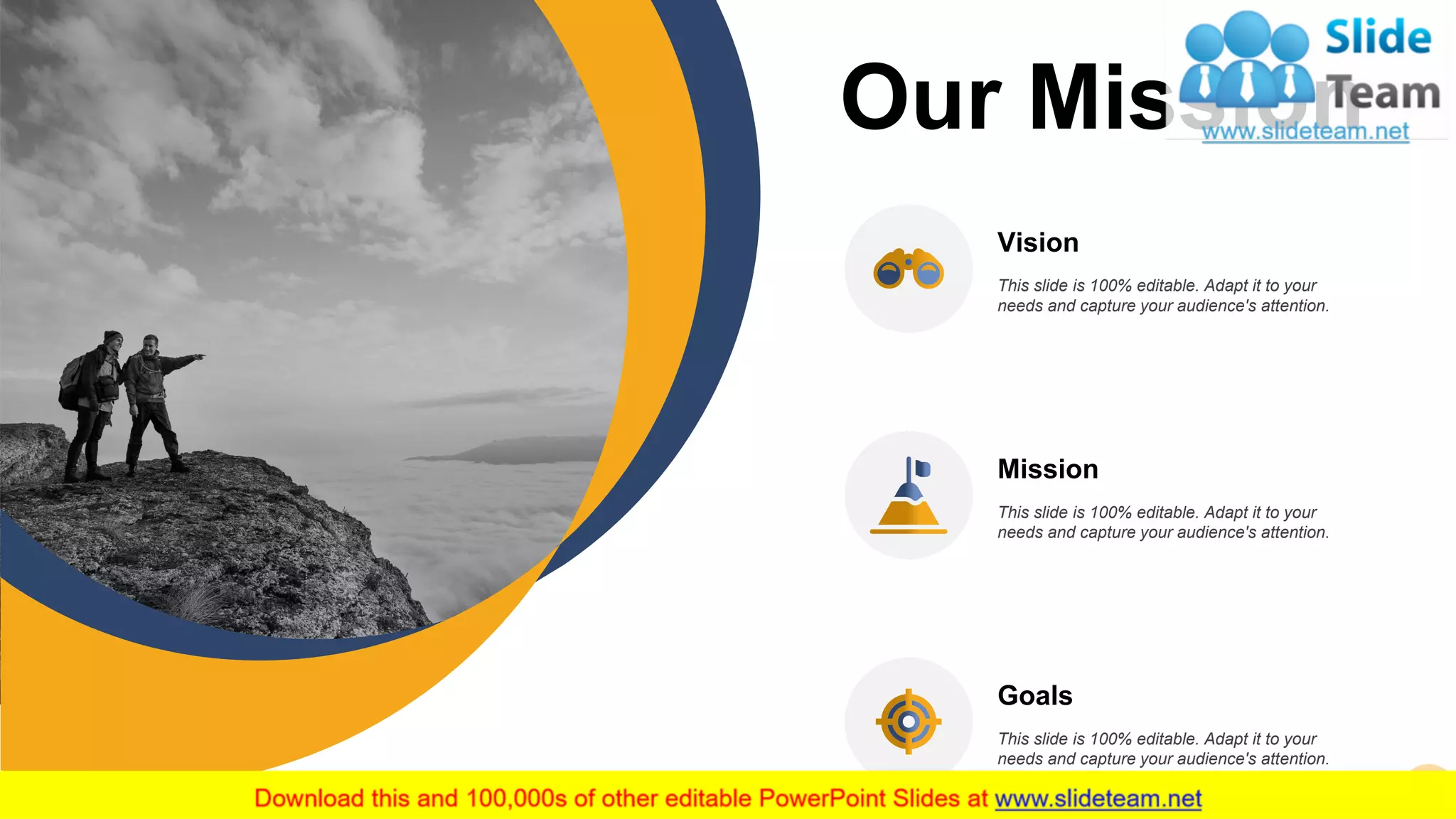 Our Mission
Vision
This slide is 100% editable. Adapt it to your
needs and capture your audience's attention.
Goals
This slide is 100% editable. Adapt it to your
needs and capture your audience's attention.
Mission
This slide is 100% editable. Adapt it to your
needs and capture your audience's attention.
22
 