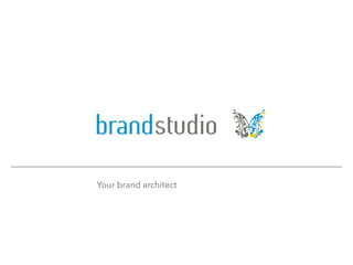 Your brand architect
 