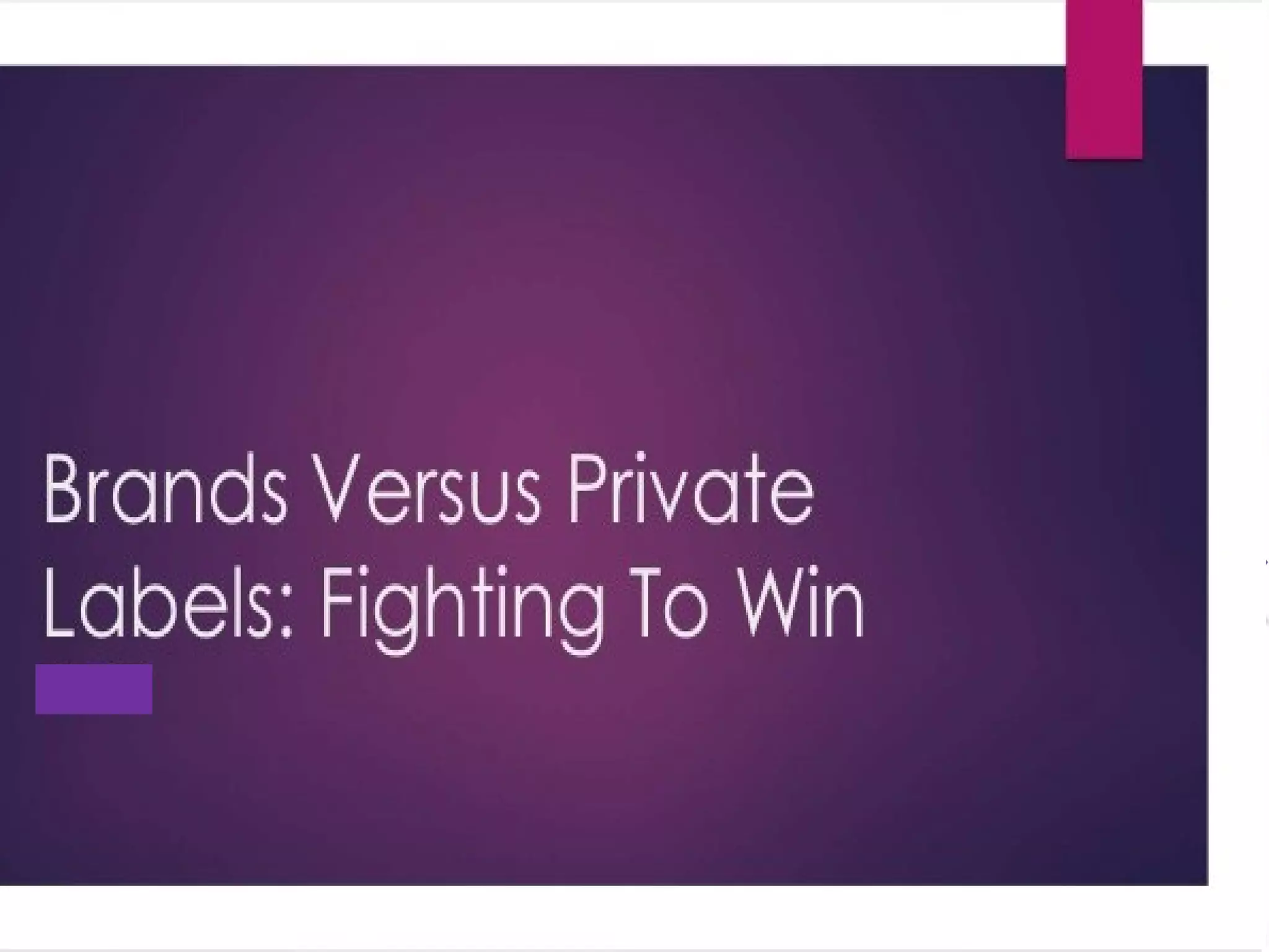 Brands vs private labels PPT
