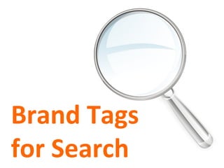 Brand Tags for Search 